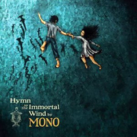 Mono (JPN) - Hymn To The Immortal Wind