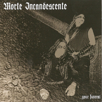 Morte Incandescente - ...Your Funeral