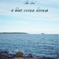 Blue Ocean Dream - The Sea