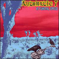 Automatic 7 - At Funeral Speed