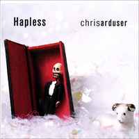 Chris Arduser - Hapless
