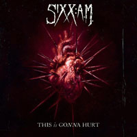 Sixx: A.M - This Is Gonna Hurt