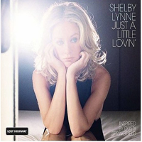 Shelby Lynne - Just A Little Lovin'