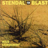 Stendal Blast - Was Verdorrt