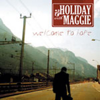 Holiday with Maggy - Welcome To Hope