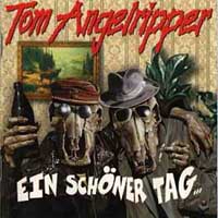 Tom Angelripper - Ein schoener Tag...