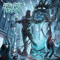 Abominable Putridity - The Anomalies Of Artificial Origin