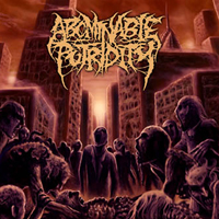 Abominable Putridity - In The End Of Human Existence