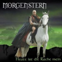 Morgenstern (DEU) - Heute Ist Die Rache Mein