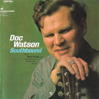 Doc Watson - Southbound