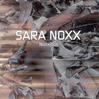 Sara Noxx - Noxxious
