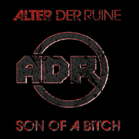 Alter Der Ruine - Son Of A Bitch
