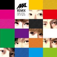 AAA - AAA REMIX (Non-stop All Singles)