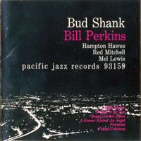 Bud Shank - Bud Shank & Bill Perkins, 1955-58 (split)
