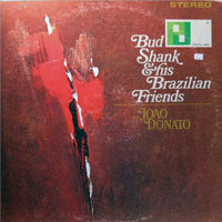 Bud Shank - Bud Shank & His Brazilian Friends