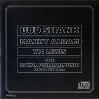 Bud Shank - Bud Shank, Manny Albam, Vic Lewis & The Royal Philharmonic Orchestra