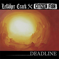Citizen Fish - Deadline (Split with Leftover Crack)