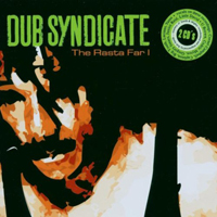 Dub Syndicate - The Rasta Far I (CD 1)