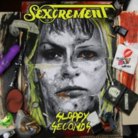 Sexcrement (USA) - Sloppy Seconds