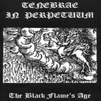 Tenebrae In Perpetuum - The Black Flame's Age