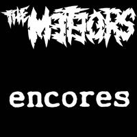 Meteors - Encores