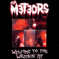 Meteors - Welcome To The Wreckin' Pit