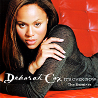 Deborah Cox - It's Over Now (Maxi-Single)