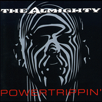 Almighty - Powertrippin'