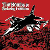 Bombs of Enduring Freedom - The Bombs Of Enduring Freedom