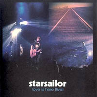 Starsailor - Love Is Here (Live DVD)