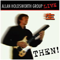 Allan Holdsworth - Then! (Live in Tokyo)