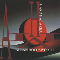 Allan Holdsworth - Hard Hat Area