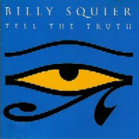 Billy Squier - Tell The Truth