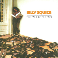 Billy Squier - The Tale Of The Tape (Reissue 2007)