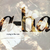 A-ha - Crying In The Rain [7'' Single]