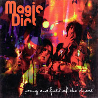 Magic Dirt - Young And Full Of The Devil