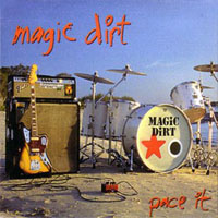 Magic Dirt - Pace It (Single)