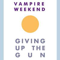 Vampire Weekend - Giving Up The Gun (Single)