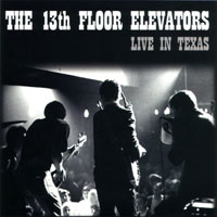 13th Floor Elevators - Sign Of The 3 Eyed Men (CD 2 - Live In Texas)