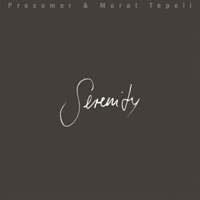 Prosumer & Murat Tepeli - Serenity
