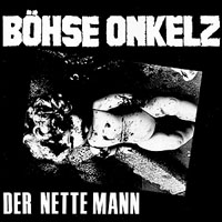 Böhse Onkelz - Der Nette Mann