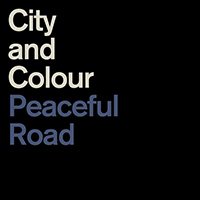 City and Colour - Peaceful Road (Single)