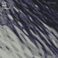 City and Colour - Woman (Single)