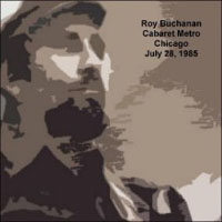 Roy Buchanan - Cabaret Metro - Chicago (28.07.1986)