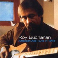 Roy Buchanan - American Axe - Live In 1974