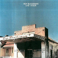 Roy Buchanan - Live Stock Outtakes 75' [CD 1]