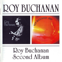 Roy Buchanan - Roy Buchanan, 1972 + Second Album, 1973