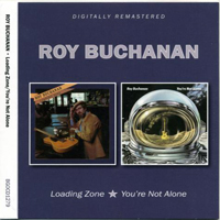 Roy Buchanan - Loading Zone, 1977 + You're Not Alone, 1978 (Digital Reastered) [CD 1: Loading Zone]