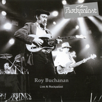Roy Buchanan - Live At Rockpalast 1985 [Limited Edition]