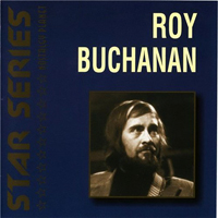 Roy Buchanan - Star Series